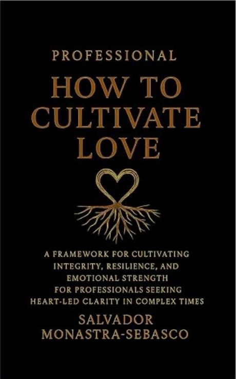 How to Cultivate Love: Professional Edition
